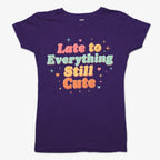 Cute & Late Typography Tee