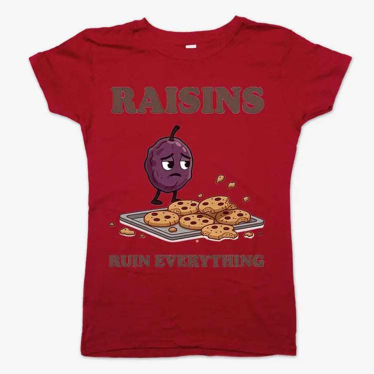 Raisins Ruined Everything T-Shirt