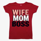 Wife Mom Boss Empowerment Tee