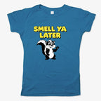 Smell Ya Later Skunk