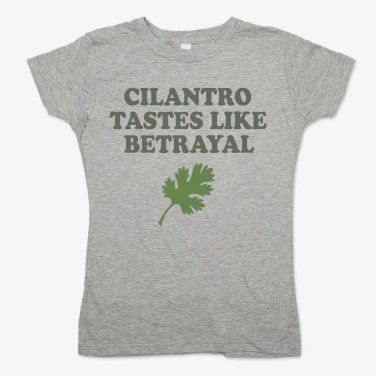 Cilantro Tastes Like Betrayal