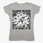 Plague Season: It Is What It Is