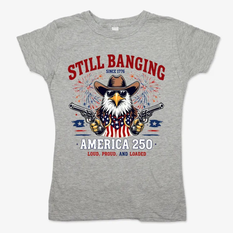 Still Banging America 250