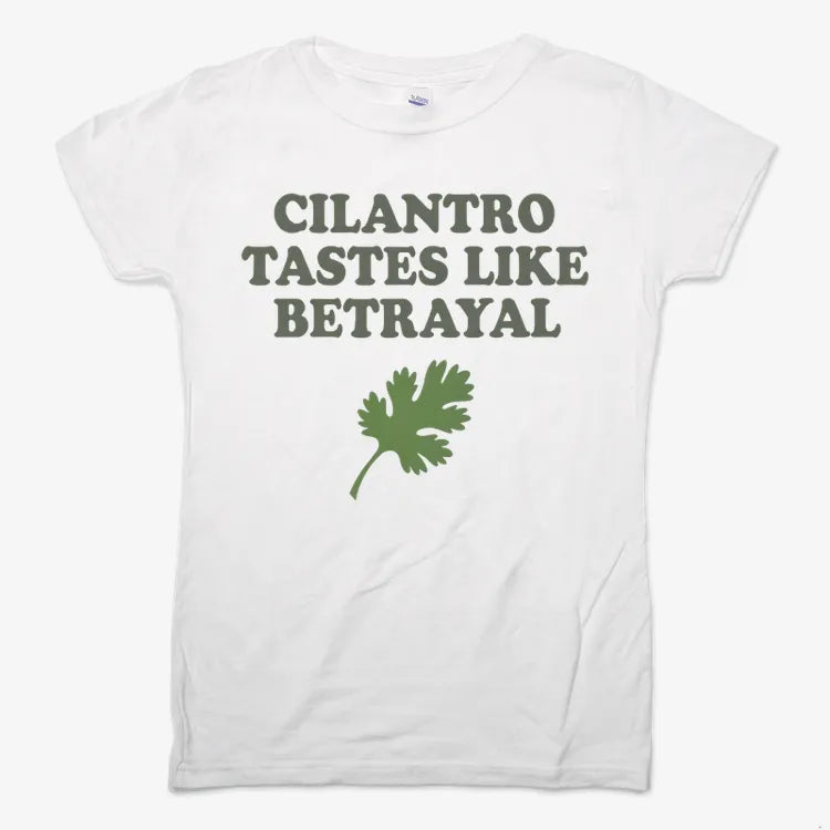 Cilantro Tastes Like Betrayal