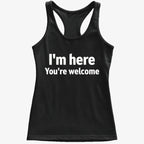 I'm Here You're Welcome Statement Tee