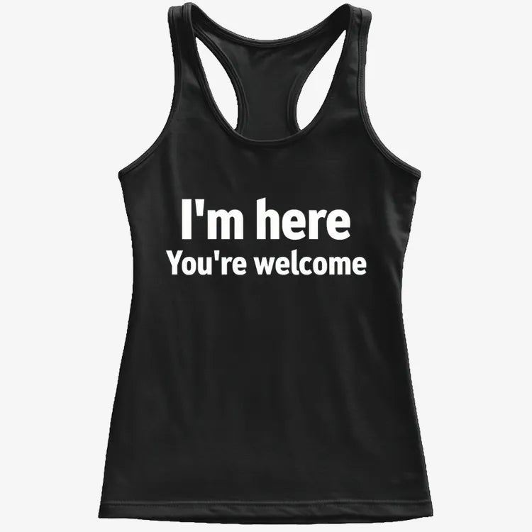 I'm Here You're Welcome Statement Tee