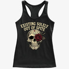 Existing Solely Out of Spite