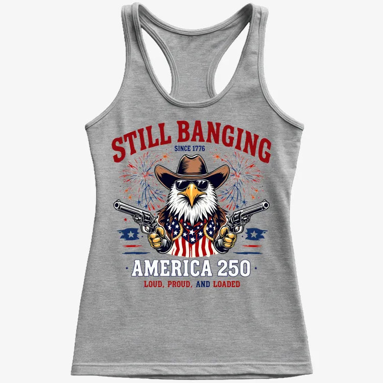 Still Banging America 250
