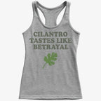 Cilantro Tastes Like Betrayal