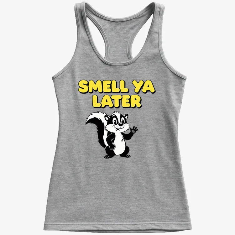 Smell Ya Later Skunk