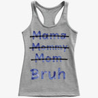 Mama Mommy Mom Bruh