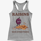 Raisins Ruined Everything T-Shirt