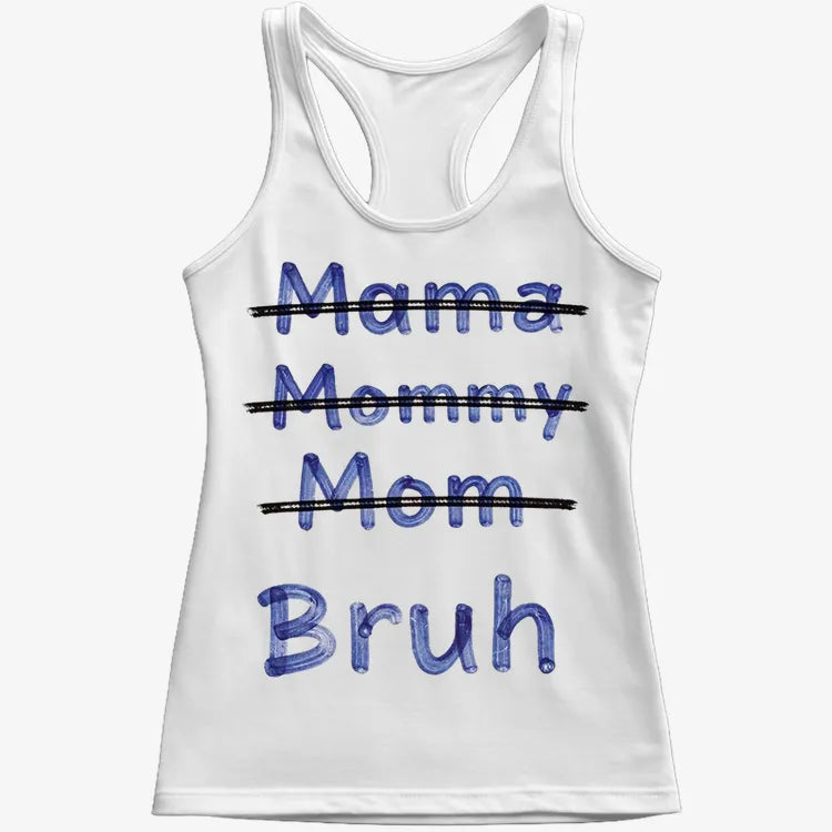 Mama Mommy Mom Bruh