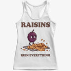 Raisins Ruined Everything T-Shirt