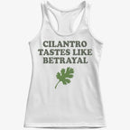 Cilantro Tastes Like Betrayal
