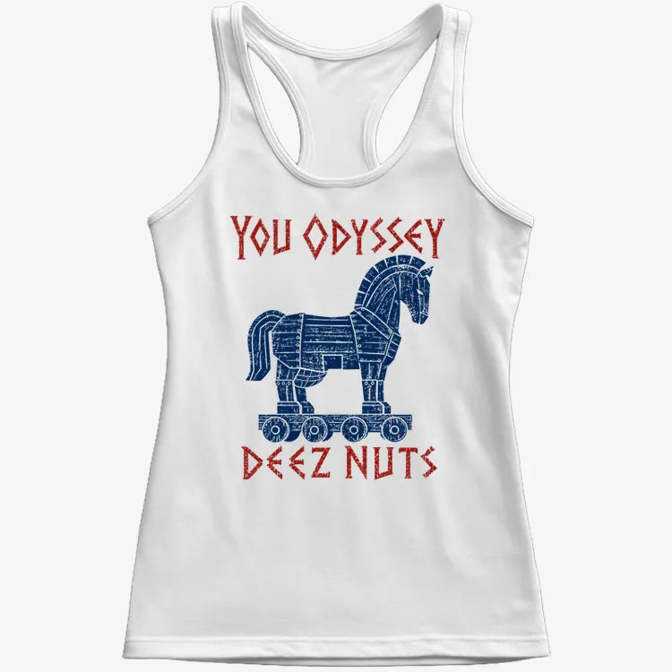 YOU ODYSSEY DEEZ NUTS