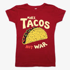 Make Tacos Not War