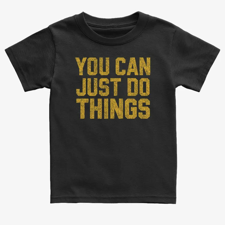 YOU CAN JUST DO THINGS