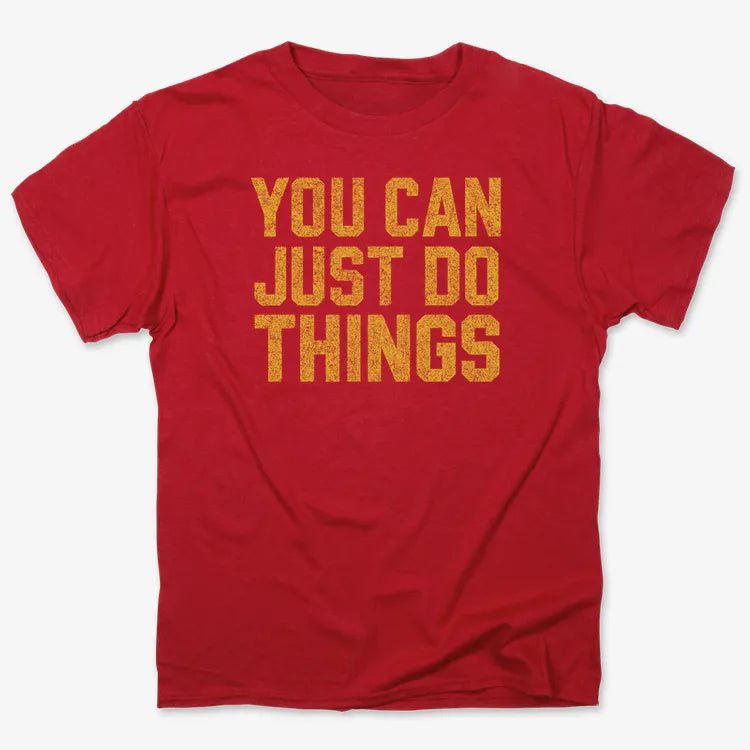 YOU CAN JUST DO THINGS