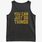 YOU CAN JUST DO THINGS