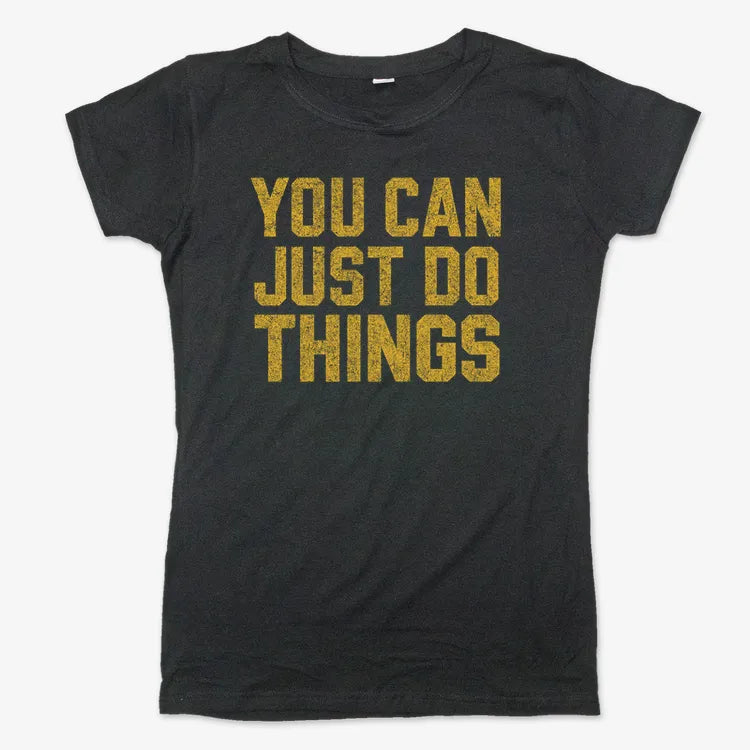 YOU CAN JUST DO THINGS