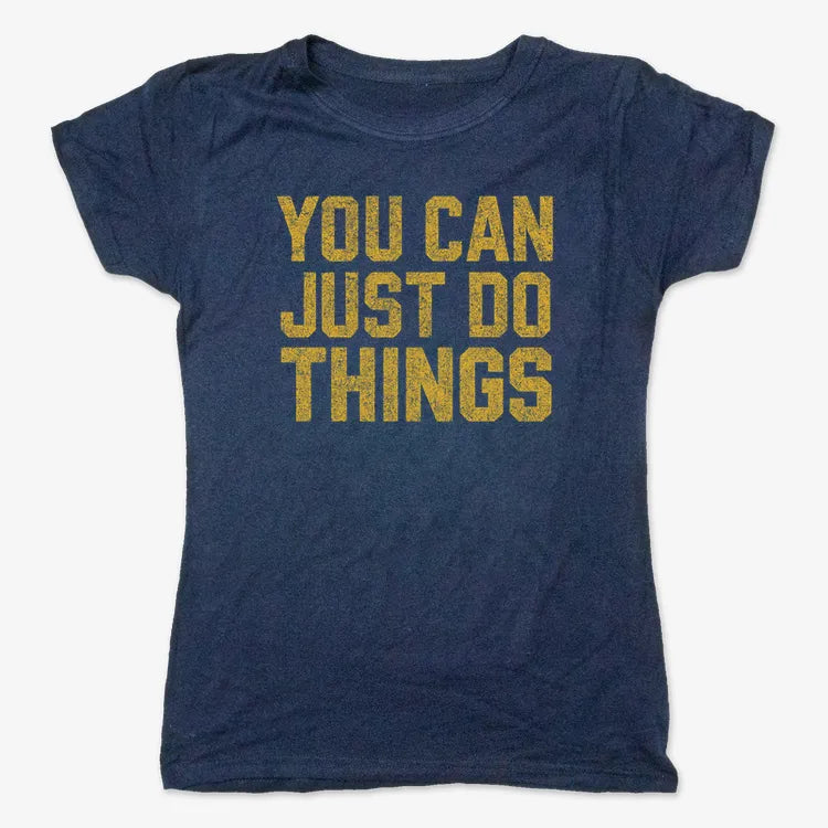 YOU CAN JUST DO THINGS