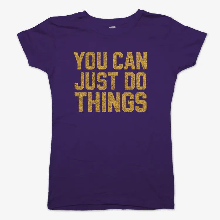 YOU CAN JUST DO THINGS