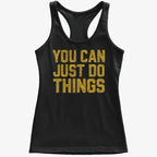 YOU CAN JUST DO THINGS