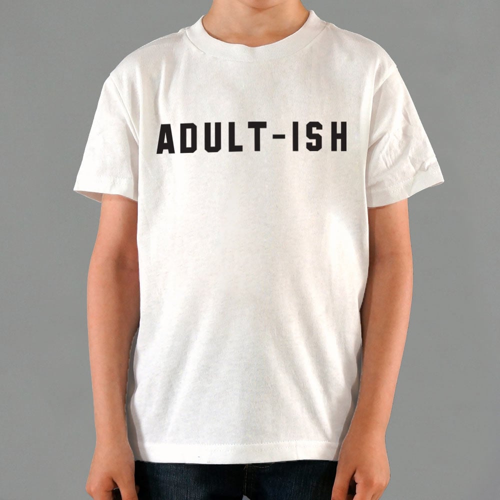 Adult-ish Sarcastic Grown Up Word Pun