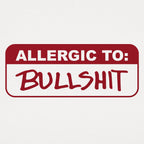 Allergic To Bullshit Warning Label