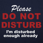 Already Disturbed Please Do Not Disturb Sign