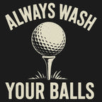 Always Wash Your Balls
