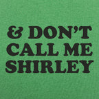 And Don't Call Me Shirley Funny Movie Quote