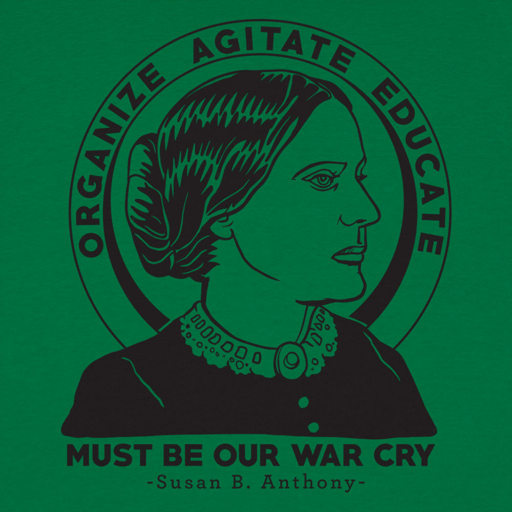 Organize Agitate Educate Susan B Anthony Quote Portrait