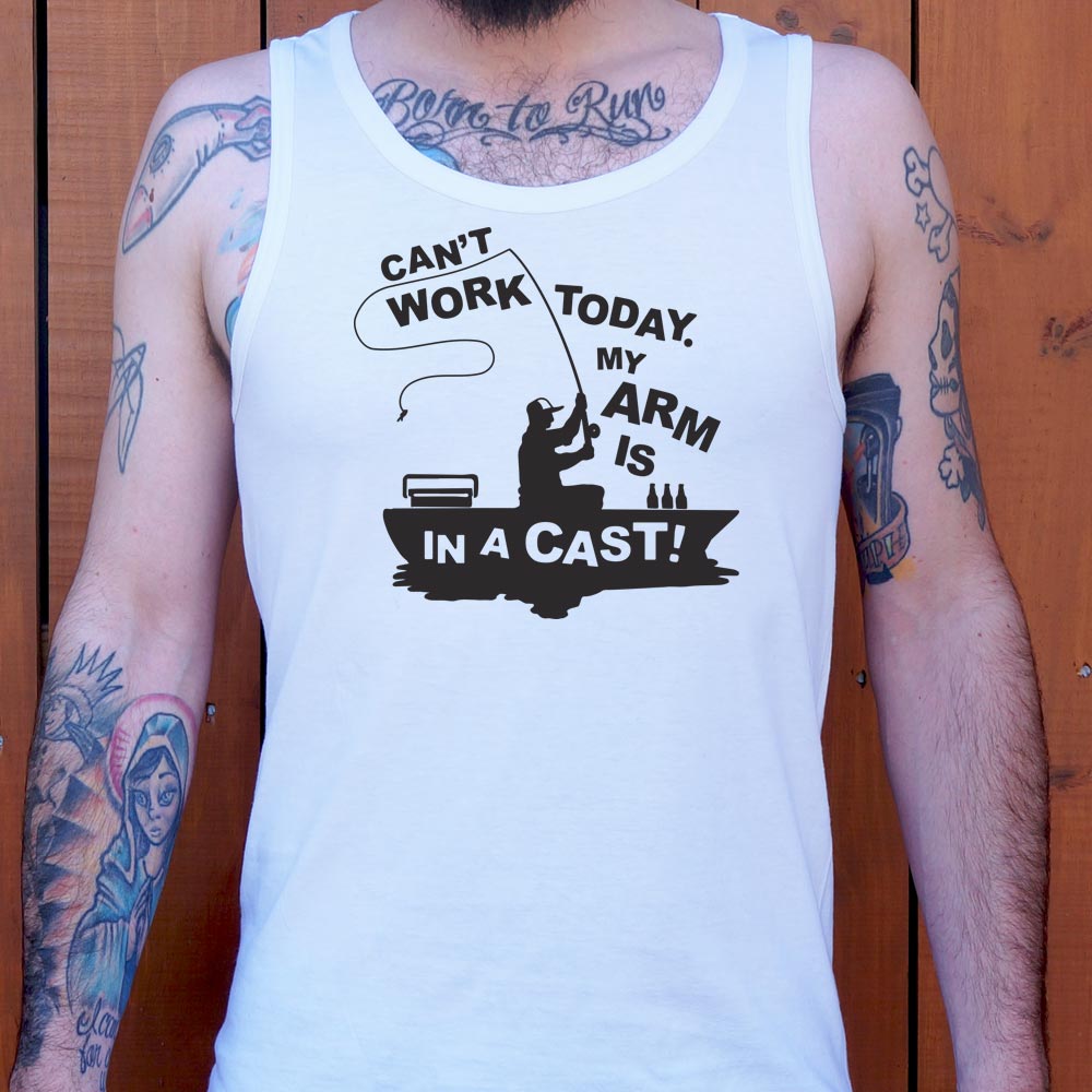 Can' Work Arm In A Cast Fisherman Joke