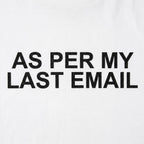 As Per My Last Email Passive Aggressive Office Quote