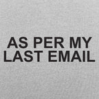 As Per My Last Email Passive Aggressive Office Quote