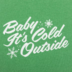 Baby It's Cold Outside Winter Snowflake Design