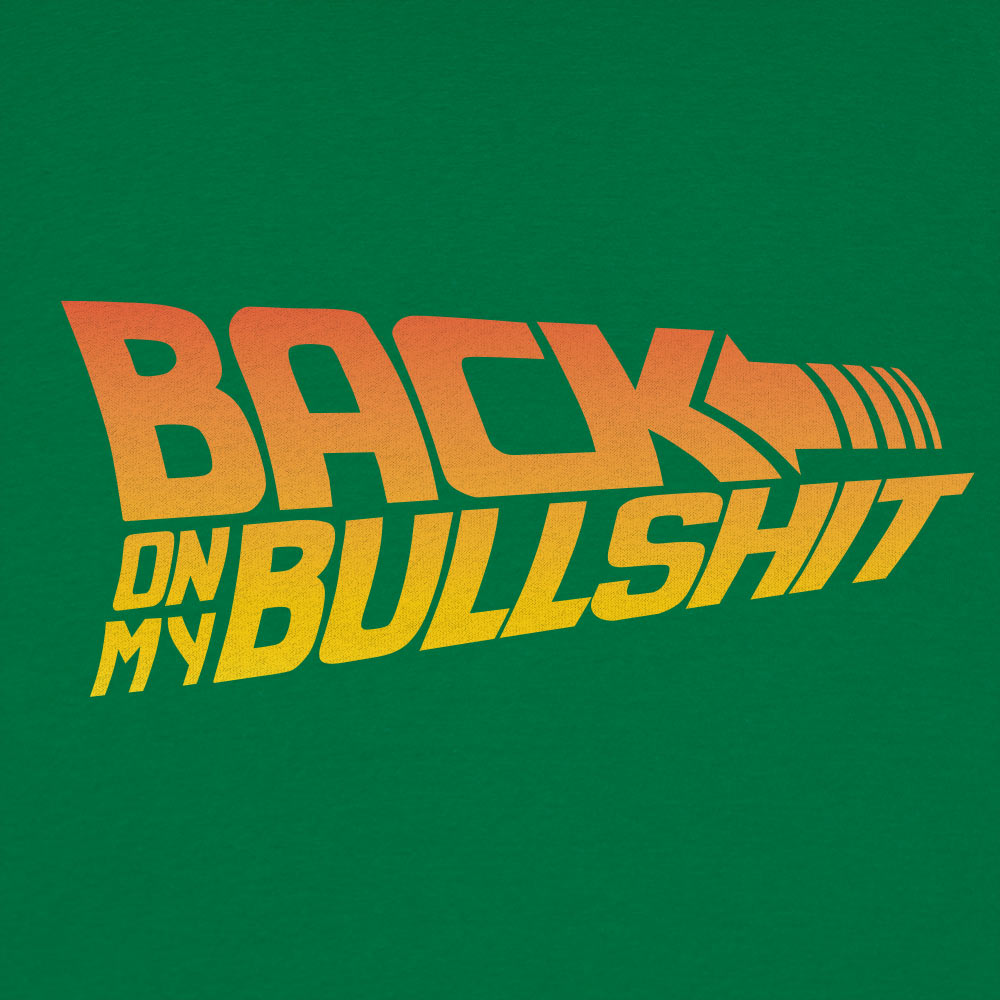 Back On My Bullshit Retro Parody
