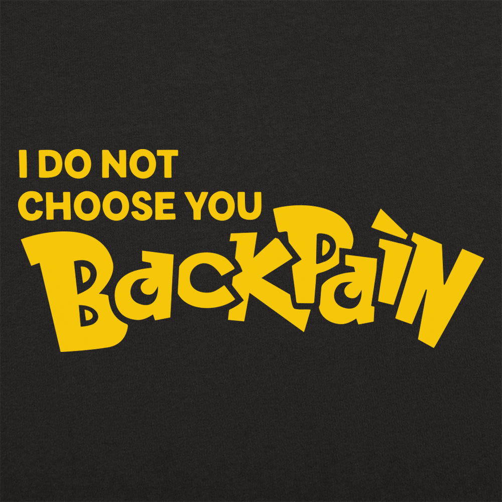 Back Pain. I Do Not Choose You Monster Game Parody