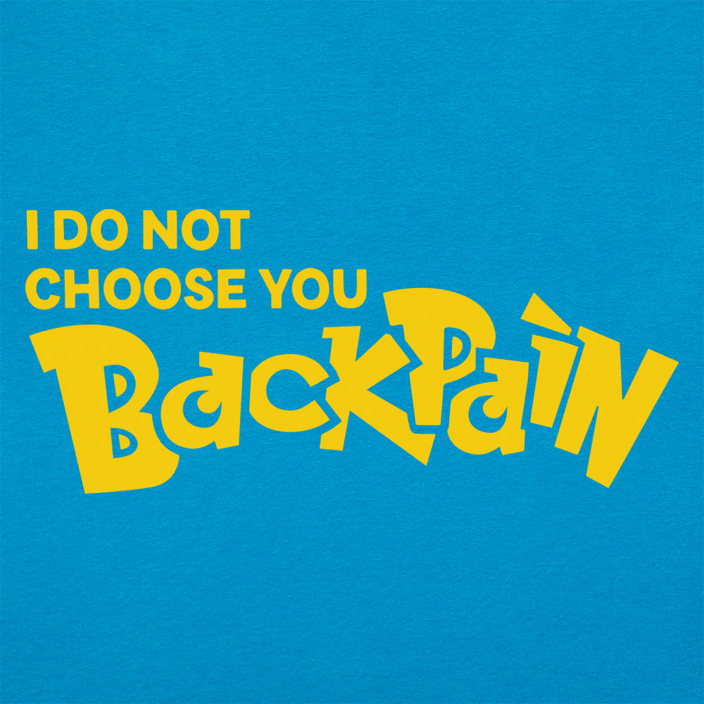 Back Pain. I Do Not Choose You Monster Game Parody