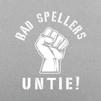 Bad Spellers Untie Raised Fist Protest Pun