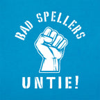 Bad Spellers Untie Raised Fist Protest Pun