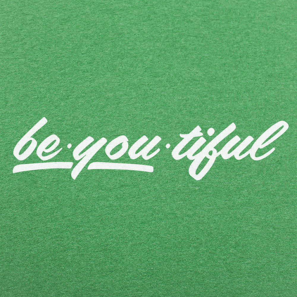 Be-You-Tiful Inspirational Wordplay on Being Beautiful