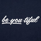 Be-You-Tiful Inspirational Wordplay on Being Beautiful