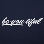 Be-You-Tiful Inspirational Wordplay on Being Beautiful