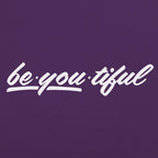 Be-You-Tiful Inspirational Wordplay on Being Beautiful