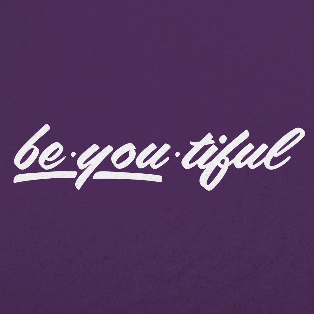 Be-You-Tiful Inspirational Wordplay on Being Beautiful