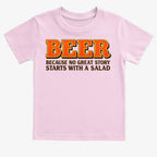 Beer Because No Great Story Starts With A Salad