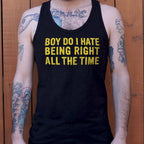 Boy Do I Hate Being Right All The Time